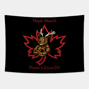 "Maple Muscle: Moose Edition, Eh!" Tapestry