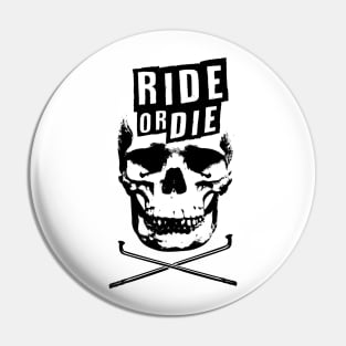 Ride Or Die Pin