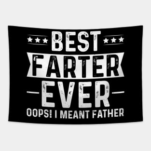 Best Farter Ever Oops I Meant Father Tapestry