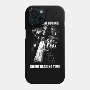 Dont Talk During Silent Reading Time | Hard Skeleton | Evil Skeleton Meme | Unisex Phone Case