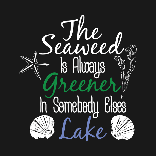 The Seaweed is always greener... | The Little Mermaid Tee | by scullinc