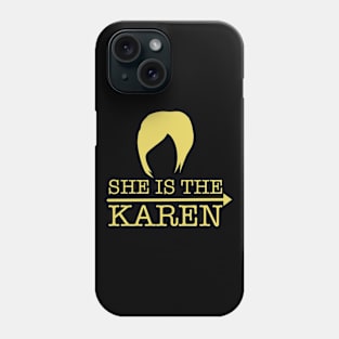 She is the Karen Funny Karen HairCut Phone Case