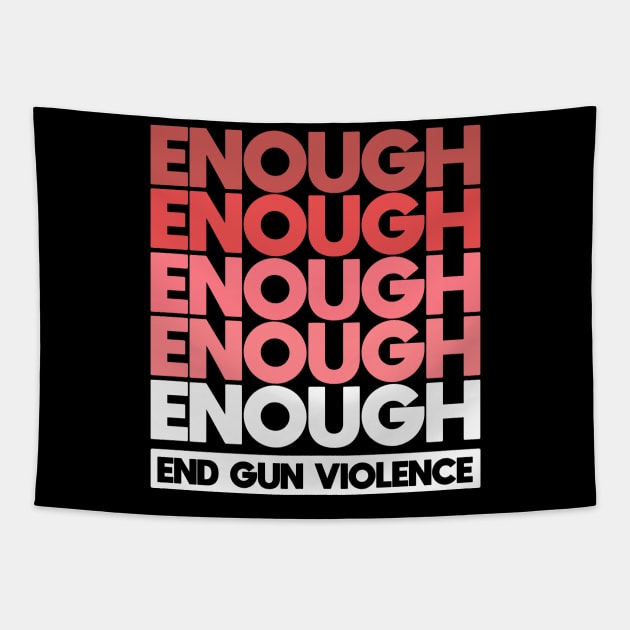 Enough - End Gun Violence Tapestry by Distant War