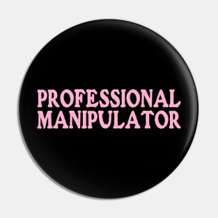 FUNNY Y2K Shirt! - Professional Manipulator Pin