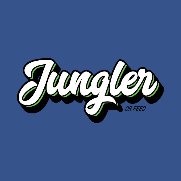 Discover Jungler or Feed - League Of Legends - T-Shirt