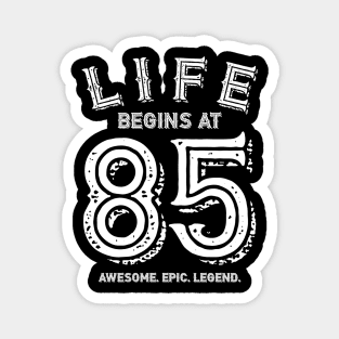 Life begins at 85 Magnet