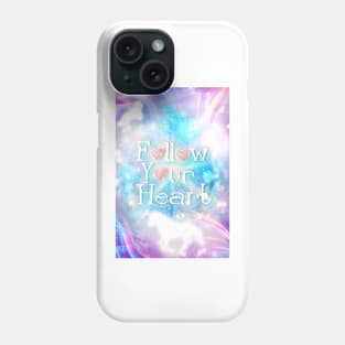 FOLOW YOUR HEART Phone Case