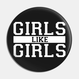 Girls Likes Girls Pin