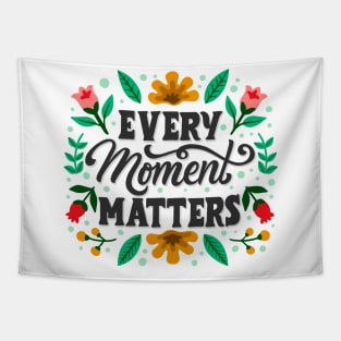 Every Moment Matters Tapestry