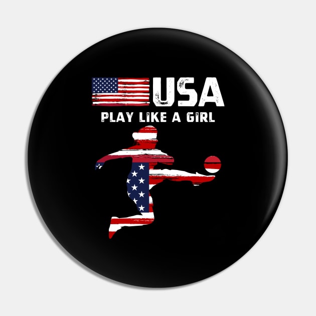 USA Play Like a Girl Soccer Football USA Flag Soccer Girl Pin by StarMa