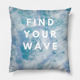 Find Your Wave Pillow