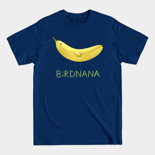 Birdnana - Bird - T-Shirt