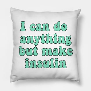 I Can Do Anything Pillow