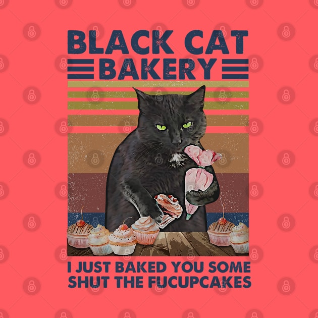 I Just Baked You Some Shut The Fucupcakes by Epic Byte