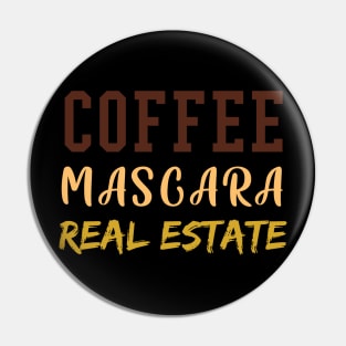 Coffee Mascara Real Estate, Realtor Shirt, Real Estate Is My Hustle, Realtor Gift, Making Dreams Come True, Gift for Real Estate Agent Pin