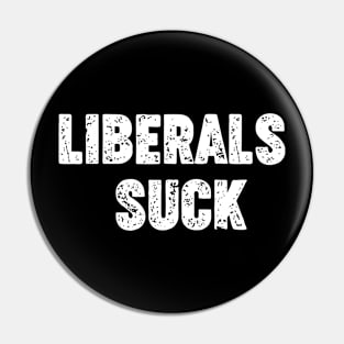 Liberals suck Pin