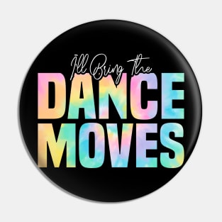 I'll Bring The Dance Moves, Dance Moves Party Pin