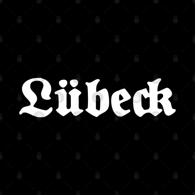 Lübeck written with gothic font by Happy Citizen