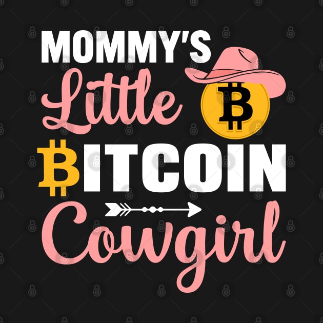 Mommy's Little Bitcoin Cowgirl Funny Bitcoin Crypto Lover Bitcoin Mom Cryptocurrency Gifts by BadDesignCo