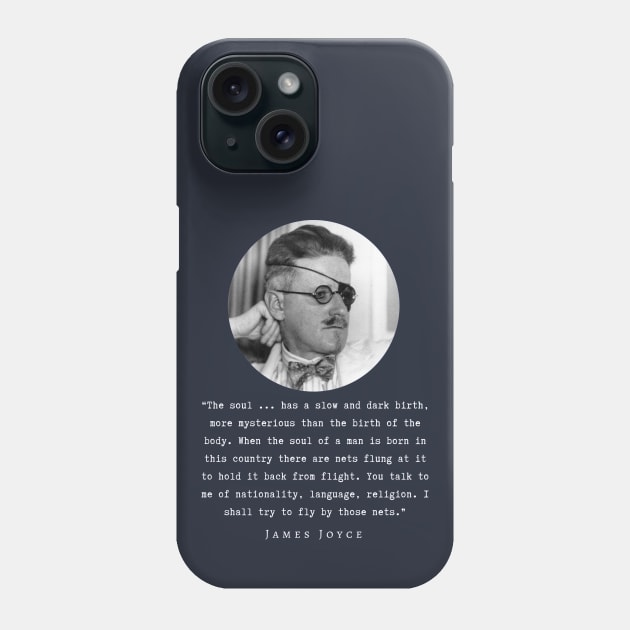 James Joyce portrait and quote: The soul ... has a slow and dark birth... Phone Case by artbleed