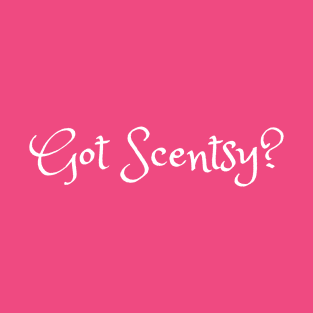 Got Scentsy? T-Shirt