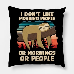 I Hate Morning People Design Or Mornings Or People Sloth Pillow