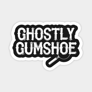 Ghostly Gumshoe Magnet