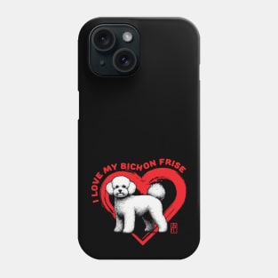 I Love My Bichon Frise - I Love my dog - Temperamental dog Phone Case