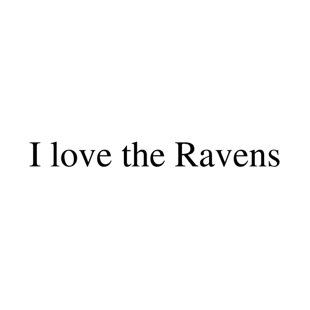 I love the Ravens by delborg