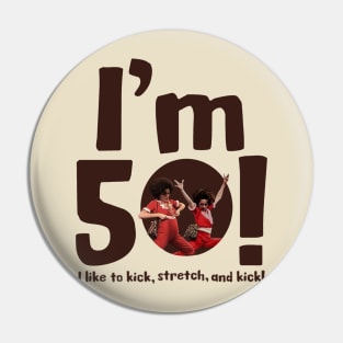 sally o'malley I'm 50 i like to kick, stretch, and kick! Pin