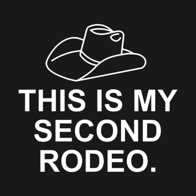 This Is My Second Rodeo Shirt, Oddly Specific Shirt, Funny Meme Shirt, Dank Meme Shirt, Funny Cowboy Shirt, Rodeo Meme Shirt, Funny Gift by L3GENDS