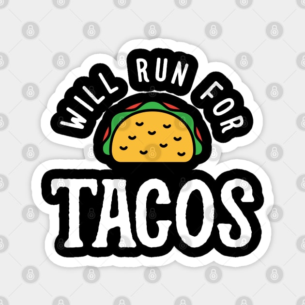 Will Run For Tacos Magnet by brogressproject