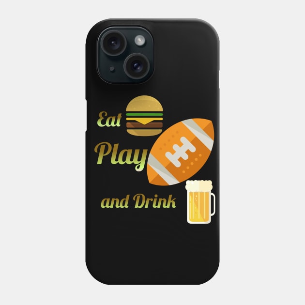 Eat Play and Drink Phone Case by Courtney's Creations