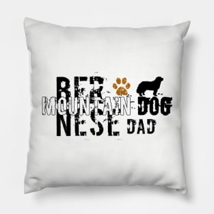 Bernese mountain dog dad Pillow