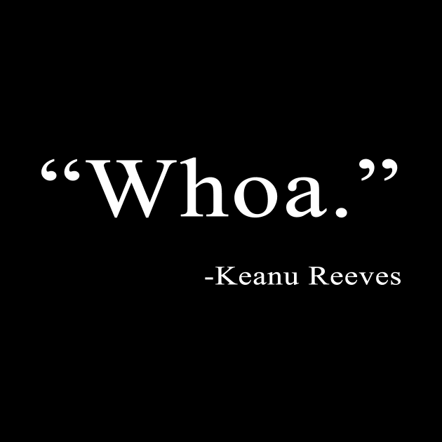 Keanu Whoa by DMCVISUALS