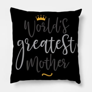 World's Greatest Mom Gift For Beautiful Mothers Pillow