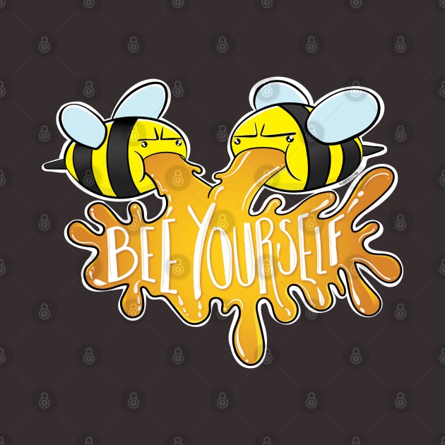 Bee Yourself! by wartoothdesigns