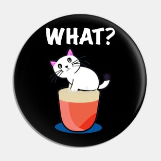 Sarcastic cat what Pin