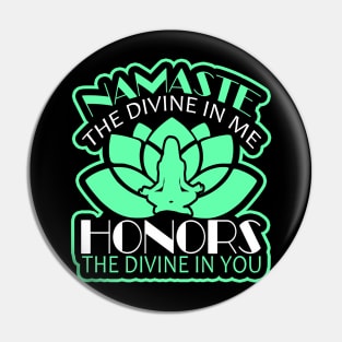 Namaste, The Divine in Me Honors Yoga Pin