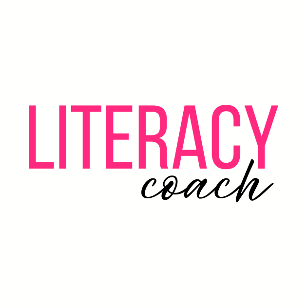 Literacy Coach by RefinedApparelLTD