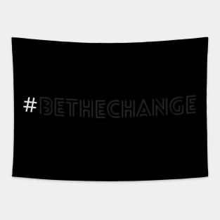 Be The Change Black Tapestry