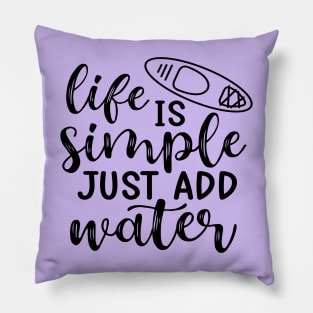 Life Is Simple Just Add Water Kayaking Camping Pillow