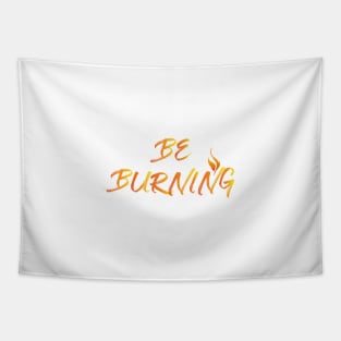 Be burning T-Shorts Tapestry