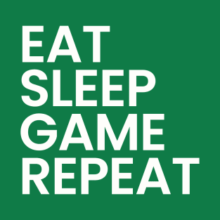 Eat Sleep Game Repeat T-Shirt