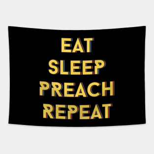 Eat Sleep Preach Repeat | Christian Tapestry