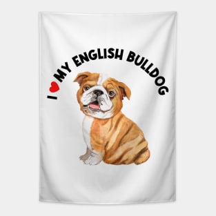 I Love My English Bulldog Cute English Bulldog Puppy Tapestry