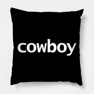 Cowboy Minimal Typography White Text Pillow