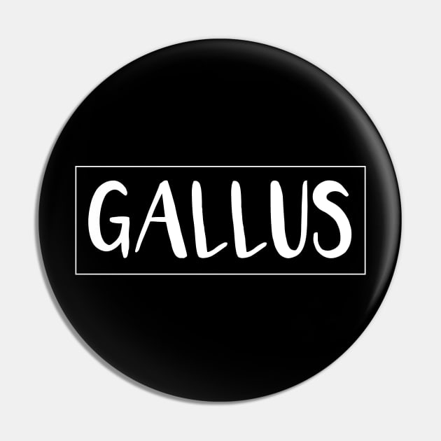 GALLUS, Scots Language Word Pin by MacPean