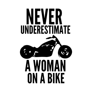 Never underestimate a woman on a bike T-Shirt