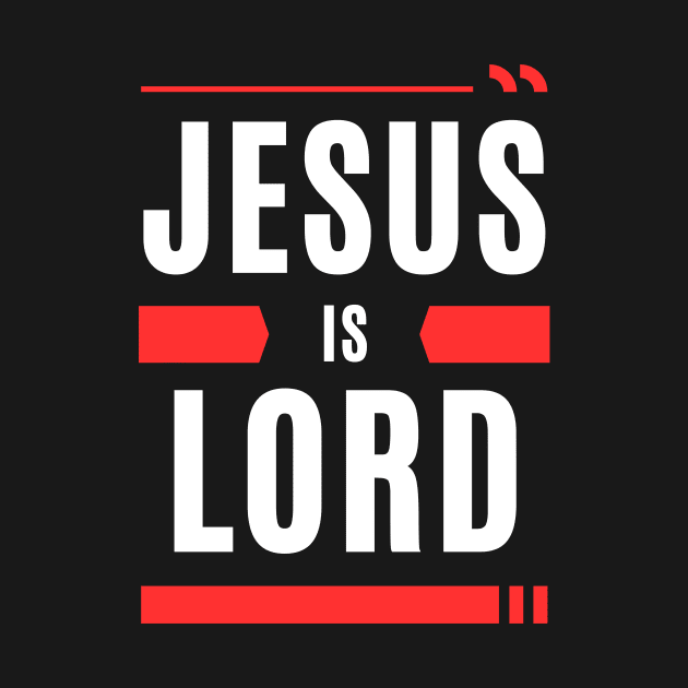 Jesus Is Lord | Christian Typography by All Things Gospel